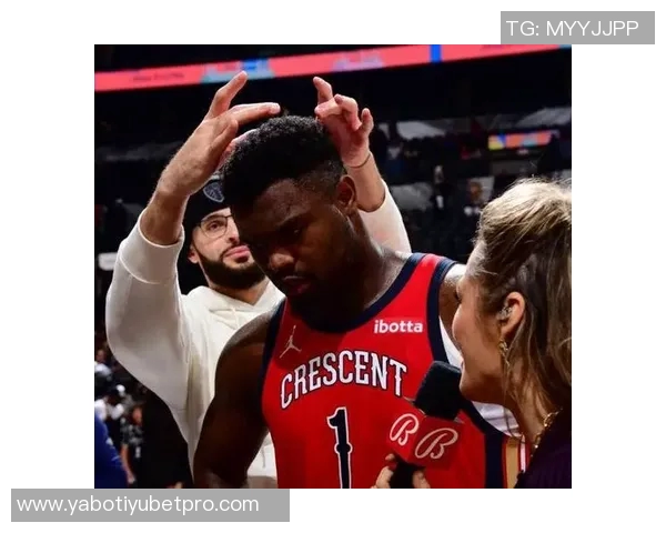 锡安谈上场时间限制感到沮丧但誓言在场上全力以赴展现自我